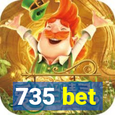 735 bet
